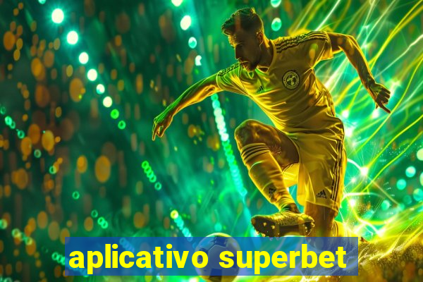 aplicativo superbet